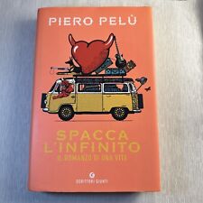 LIBRO PIERO PELÙ (LITFIBA) - SPACCA L'INFINITO - Spedizione Gratuita