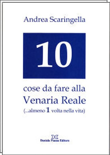 Cose fare alla - 10, venaria