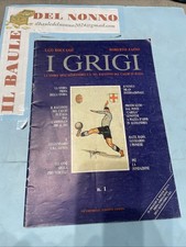 I Grigi Storia