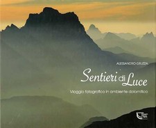 Sentieri di luce: viaggio fotografico in ambiente dolomitico.