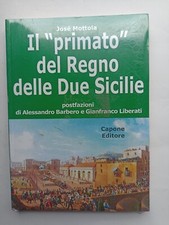 Josè Mottola, Il primato del Regno delle Due Sicilie Alessandro Barbero Napoli