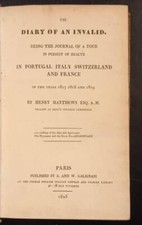 MATTHEWS Henry. THE DIARY OF AN INVALID. Paris, Galignani, 1825