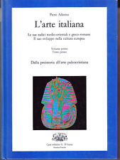 L'arte italiana - VOLUME 1 TOMO 1: DALLA PREISTORIA ALL'ARTE PALEOCRISTIANA