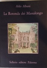 LA ROTONDA DEI MASSALONGO di Aldo Alberti