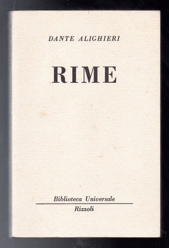 Dante alighieri rime - dante, rizzoli