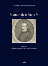 Libri Graziani Giovan Francesco - Memoriale A Paolo V