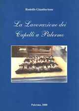 La lavorazione dei capelli a Palermo - Rodolfo Giambertone (s.e.) [2008]