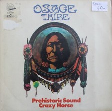 Osage Tribe - Prehistoric Sound/ Crazy Horse - 45 Giri/7 Pollici
