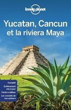 Yucatan, Cancun et la riviera