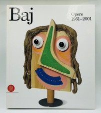 Enrico Baj Opere 1951-2001 - Skira Editore 2001