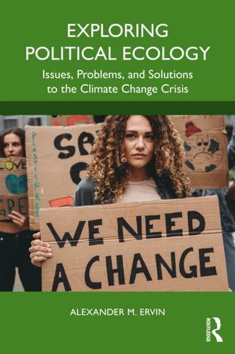 Exploring political ecology - ecology, by