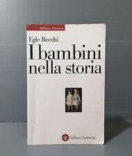 I Bambini Nella Storia Libro Egle Becchi Universale Laterza 2010 9788842092452