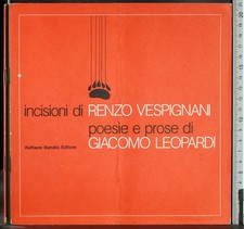 INCISIONI DI RENZO VESPIGNANI POESIE E PROSE DI LEOPARDI. AA.VV. BANDINI.