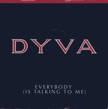 Dyva Everybody (Is Talking To