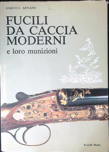 Fucili caccia moderni e - fucili, da