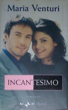 Incantesimo - Maria Venturi - 1 edizione Rai Rizzoli 2000