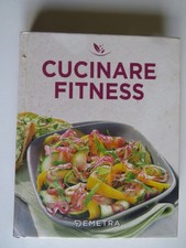 Cucinare Fitness - Ricette per
