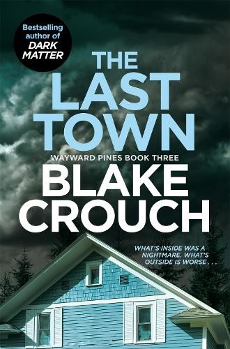 Blake crouch the last - last, town
