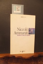 ANCHE IL SOLE FA SCHIFO NICCOLO' AMMANITI RAI ERI 1997
