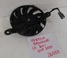 VENTOLA ELETTROVENTOLA RADIATORE HONDA SH 300 I ABS 2018 2019 2020 VEDI?