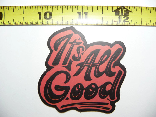 Its all good small - good,