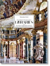 Elisabeth Sladek Massimo Listri. The World's Most Beautiful Libraries. 45th Ed.