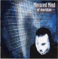 Mirrored Mind - At Meridian CD