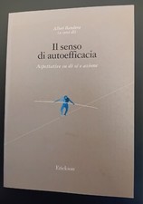 a cura di Albert Bandura " IL SENSO DI AUTOEFFICACIA " PSICOLOGIA 