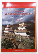 BRACCI Tibet sopravvissuto. Mustang e Dolpo. 1997 (prefaz. Maraini e Messner)