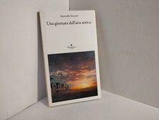 Antonella SERRENTI - Una Giornata Dall' Aria Antica ( 1^ Ed 2016 Graphe )