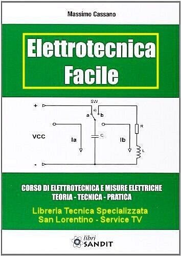 Elettrotecnica facile corso - elettrotecnica,