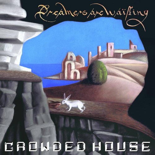 Crowded house dreamers - crowded,