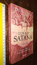 LIBRO:L'ORA DI SATANA (PADRE LIVIO) L'ATTACCO DEL MALE AL MONDO prima edizione
