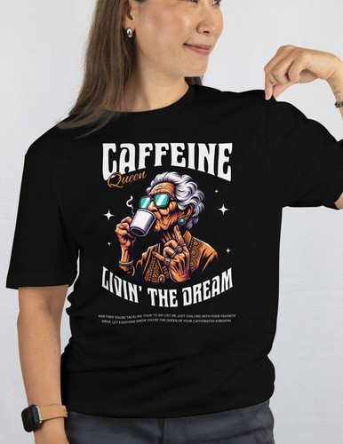 Shirt caffeine queen - caffeine,