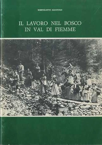 Lavoro nel bosco val - in, di