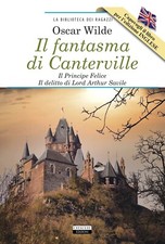 Wilde, IL Fantasma di Canterville, The Canterville Ghoste, testo bilingue