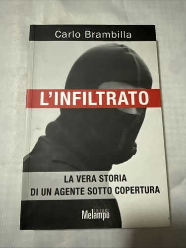 Infiltrato carlo brambilla - l’infiltrato,
