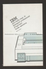 LIBRETTO USO, GUIDA OPERATIVA STAMPANTE IBM 4201/4202 mod. III (NO STAMPANTE!!!)