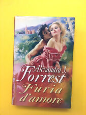 Furia d'amore-di Alexandra J. Forrest-libro Mondolibri 2002-Romanzo rosa