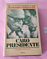 POLITICA CARO PRESIDENTE PERTINI - ANTONIO GHIRELLI ED. RIZZOLI 1981