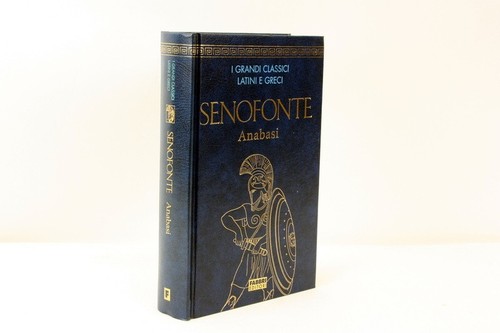 Senofonte anabasi grandi - senofonte, i