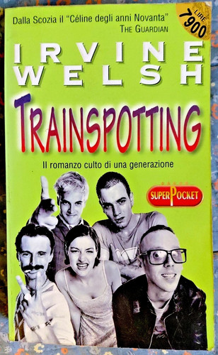 Irvine welsh trainspotting - trainspotting, il