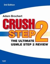 Crush Step 2 : The Ultimate USMLE Step 2 Review Perfect Adam Broc