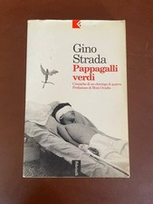 Pappagalli Verdi Cronache Di Un Chirurgo Di Guerra di Gino Strada libro