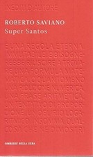 SUPER SANTOS - Roberto Saviano -  "Corriere della Sera" - 2011 pp9