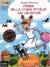 viaggio nella storia d'italia con valentina petrosino angelo 8838450447