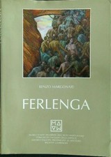 FERLENGA MARGONARI RENZO MUSEO D'ARTE MODERNA DELL'ALTO MANTOVANO 1991 
