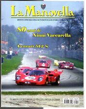 LA MANOVELLA - N 11, NOVEMBRE - 2013 - 80 ANNI DI NINNI VACCARELLA. FERRARI 512S