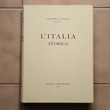 L' ITALIA STORICA  Conosci