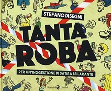 Tanta roba. Per un'indigestione di satira esilarante